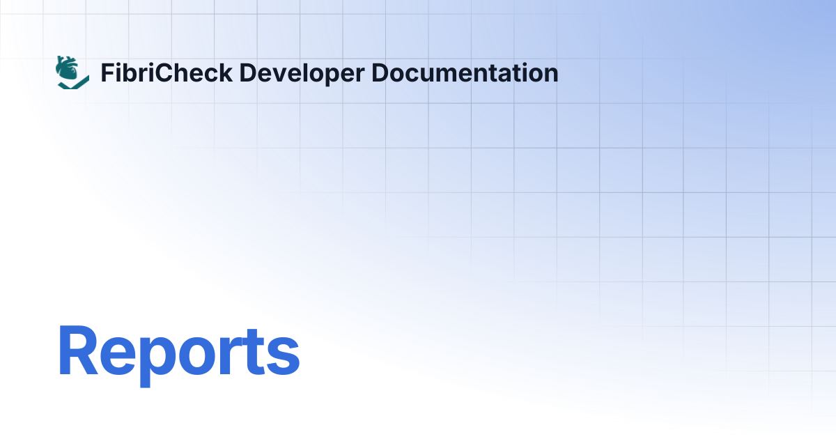 Reports | FibriCheck Developer Documentation
