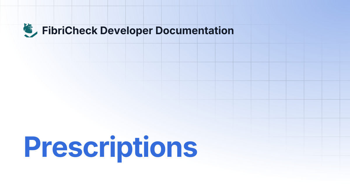 Prescriptions | FibriCheck Developer Documentation